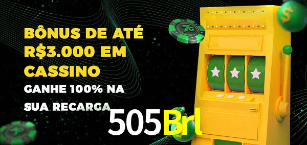 505Brl melhor bônus de depósito